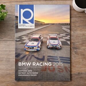 Roundel Magazine BMW Car Club April 2015 Vol. 47(4) - BMW Racing/Daytona 2015